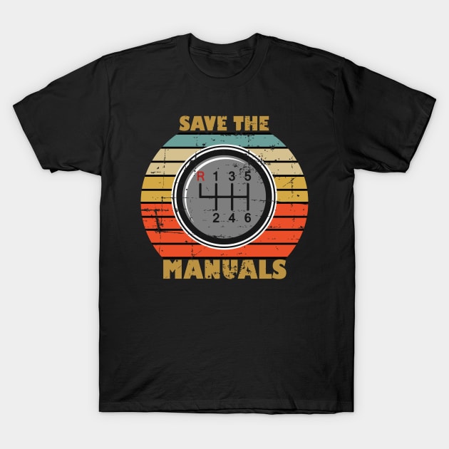Save The Manuals T-Shirt by RW